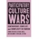 Participatory Culture Wars: Controversy, Conflict, and Complicity in Fandom