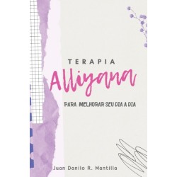 Terapia Alliyana: Para melhorar seu dia a dia
