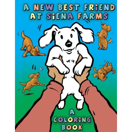 A New Best Friend at Siena Farms: A Coloring Book