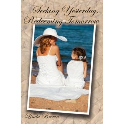 Seeking Yesterday, Redeeming Tomorrow