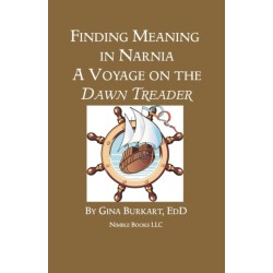 Finding Meaning in Narnia: A Voyage on the Dawn Treader