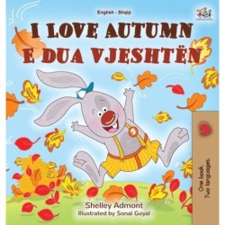 I Love Autumn (English Albanian Bilingual Book for Kids)