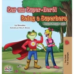 Being a Superhero (Portuguese English Bilingual Book for Kids- Portugal)