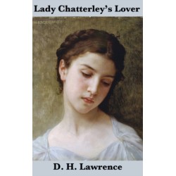 Lady Chatterley's Lover (the Unexpurgated Edition)
