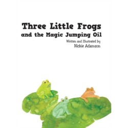 Three Little Frogs and the Magic Jumping Oil