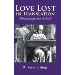 Love Lost in Translation: Homosexuality and the Bible