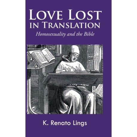 Love Lost in Translation: Homosexuality and the Bible