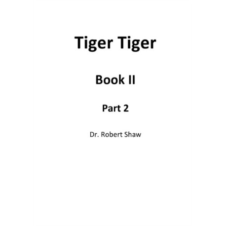 Tiger Tiger Book II: Part 2