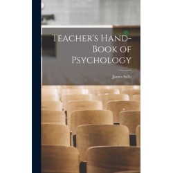 Teacher's Hand-book of Psychology