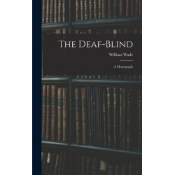 The Deaf-Blind: A Monograph