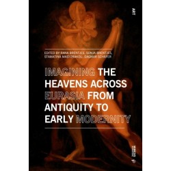 Imagining the Heavens across Eurasia: From Antiquity to Early Modernity