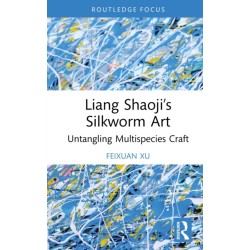 Liang Shaoji’s Silkworm Art: Untangling Multispecies Craft