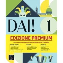 Dai! 1 - Livre de l'eleve + cahier d'exercices - Edition Premium. A1: Libro dello studente + esercizi 1 EDIZIONE PREMIUM