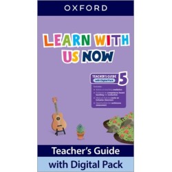 Learn With Us Now: Level 5: Teacher's Guide with Digital Pack: Print Teacher's Guide and 4 years' access to Classroom Presentation Tools, Online Practice and Teacher Resources, all available on Oxford English Hub