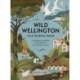 Wild Wellington Nga Taonga Taiao: A Guide to the Wildlife and Wild Places of Te Upoko-o-te-Ika