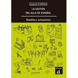 La gestion del aula de espanol. Desafios y actuaciones: La gestion del aula de espanol. Desafios y actua