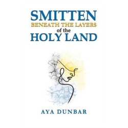Smitten: Beneath the Layers of the Holy Land
