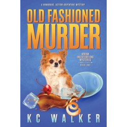Old Fashioned Murder: An Arrow Investigations Humorous, Action-Adventure Mystery