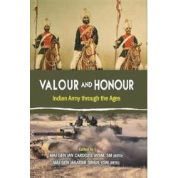 Valour and Honour: Indian Army through the Ages