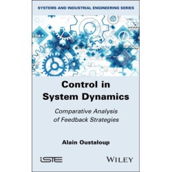 Control in System Dynamics: Comparative Analysis of Feedback Strategies