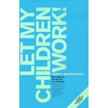 Let My Children Work!