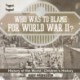 Who Was to Blame for World War II? History of the World Children's History