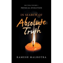 In Search of Absolute Truth: Rig Veda Volume 1 Physical Evolution