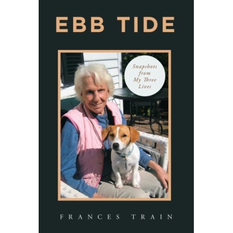 Ebb Tide: Snapshots from My Three Lives