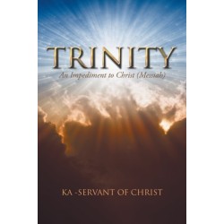 Trinity: An Impediment to Christ (Messiah)