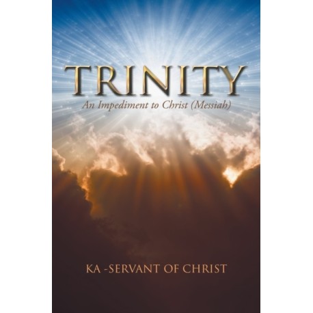 Trinity: An Impediment to Christ (Messiah)