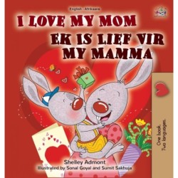 I Love My Mom (English Afrikaans Bilingual Book for Kids)