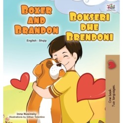 Boxer and Brandon (English Albanian Bilingual Book for Kids)