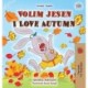I Love Autumn (Croatian English Bilingual Book for Kids)