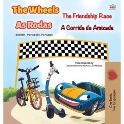 The The Wheels -The Friendship Race (English Portuguese Bilingual Children's Book - Portugal)