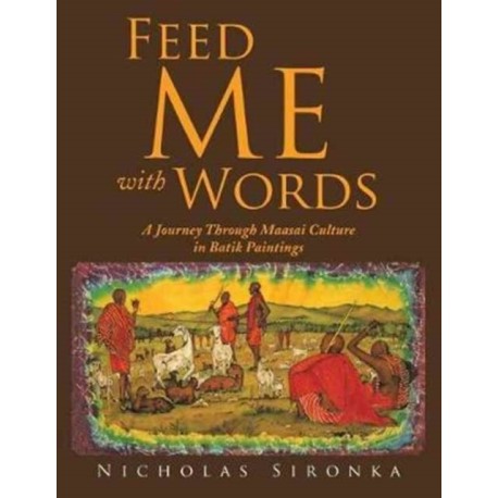 Feed Me with Words: A Journey Through Maasai Culture