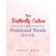 The Butterfly Colors and Positional Words Book