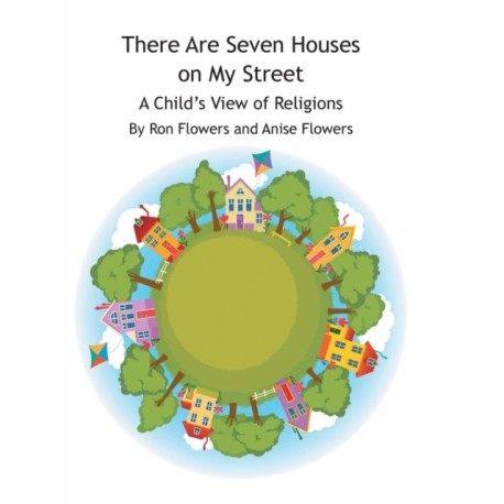 There Are Seven Houses on My Street: A Child's View on Religions