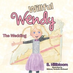 Willful Wendy: The Wedding