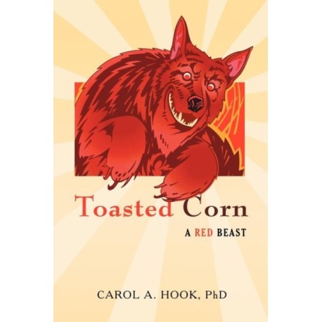 Toasted Corn: A Red Beast