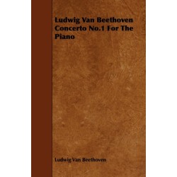 Ludwig Van Beethoven Concerto No.1 For The Piano