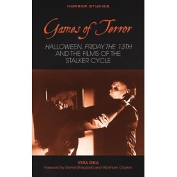 Games of Terror: Halloween, Friday the 13th and the Films of the Stalker Cycle