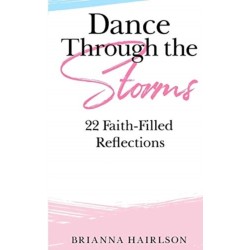 Dance Through the Storms: 22 Faith-Filled Reflections