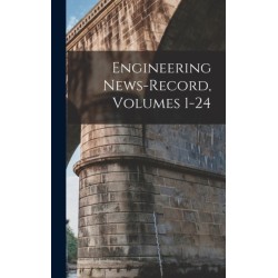 Engineering News-Record, Volumes 1-24