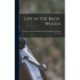 Life in the Back-woods: A Guide to the Successful Hunting and Trapping of all Kinds of Animals