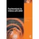 Psychoanalysis for Children with ADHD