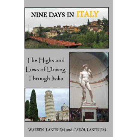 Nine Days in Italy: The Highs and Lows of Driving Through Italia
