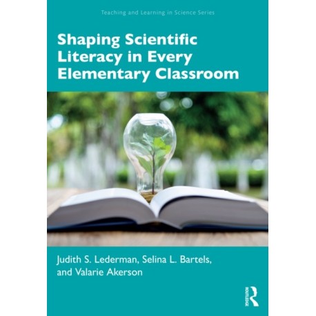 Shaping Scientific Literacy in Every Elementary Classroom