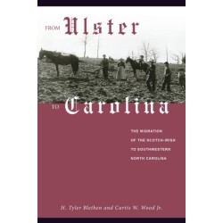 From Ulster to Carolina: The Migration of the Scotch-Irish to Southwestern North Carolina