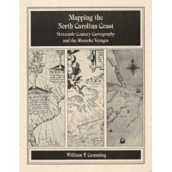 Mapping the NC Coast: Sixteenth-Century Cartography and the Roanoke Voyages