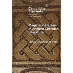 Magic and Heresy in Ancient Christian Literature